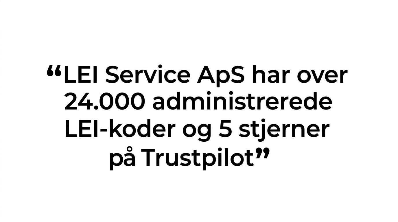 Citatgrafik med teksten om over 24.000 administrerede LEI-koder og 5 stjerner på Trustpilot.